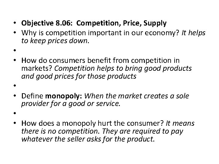  • Objective 8. 06: Competition, Price, Supply • Why is competition important in