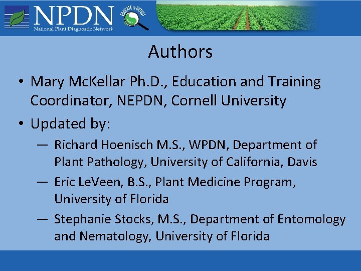 Authors • Mary Mc. Kellar Ph. D. , Education and Training Coordinator, NEPDN, Cornell Authors • Mary Mc. Kellar Ph. D. , Education and Training Coordinator, NEPDN, Cornell