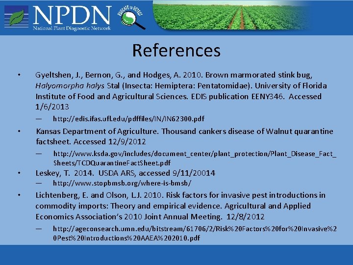 References • Gyeltshen, J. , Bernon, G. , and Hodges, A. 2010. Brown marmorated References • Gyeltshen, J. , Bernon, G. , and Hodges, A. 2010. Brown marmorated