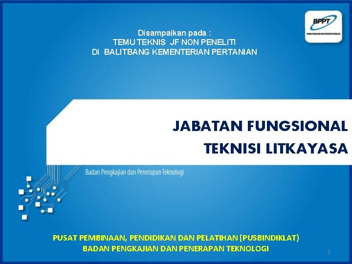 Disampaikan pada : TEMU TEKNIS JF NON PENELITI Di BALITBANG KEMENTERIAN PERTANIAN JABATAN FUNGSIONAL