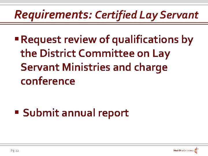 Requirements: Certified Lay Servant § Request review of qualifications by the District Committee on