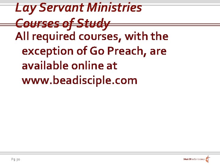 Lay Servant Ministries Courses of Study All required courses, with the exception of Go