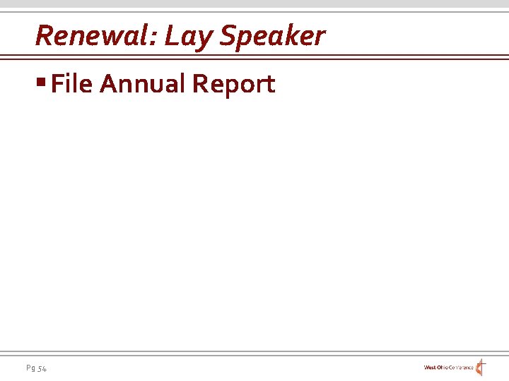 Renewal: Lay Speaker § File Annual Report Pg 54 