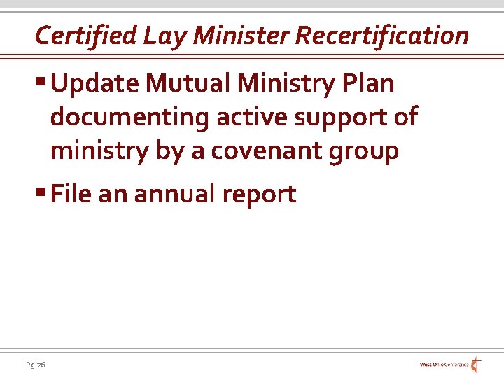 Certified Lay Minister Recertification § Update Mutual Ministry Plan documenting active support of ministry