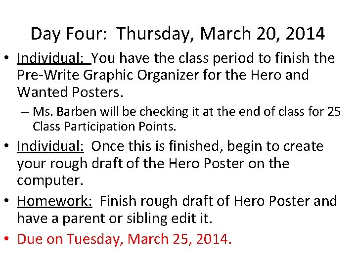 Day Four: Thursday, March 20, 2014 • Individual: You have the class period to