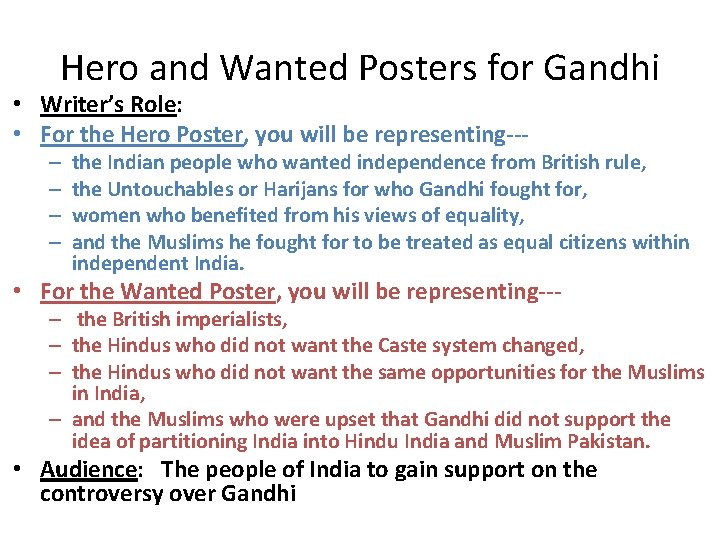 Hero and Wanted Posters for Gandhi • Writer’s Role: • For the Hero Poster,