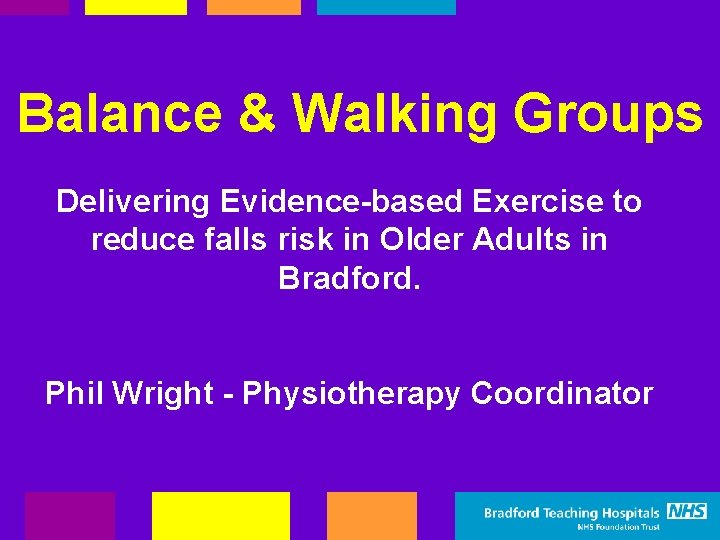 Balance & Walking Groups Delivering Evidence-based Exercise to reduce falls risk in Older Adults