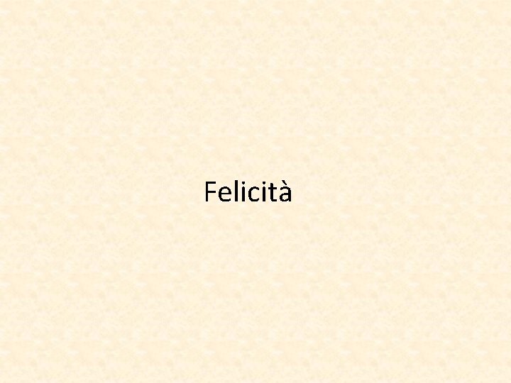 Felicità 