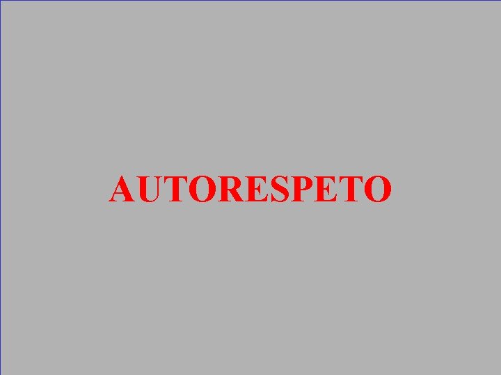 AUTORESPETO 