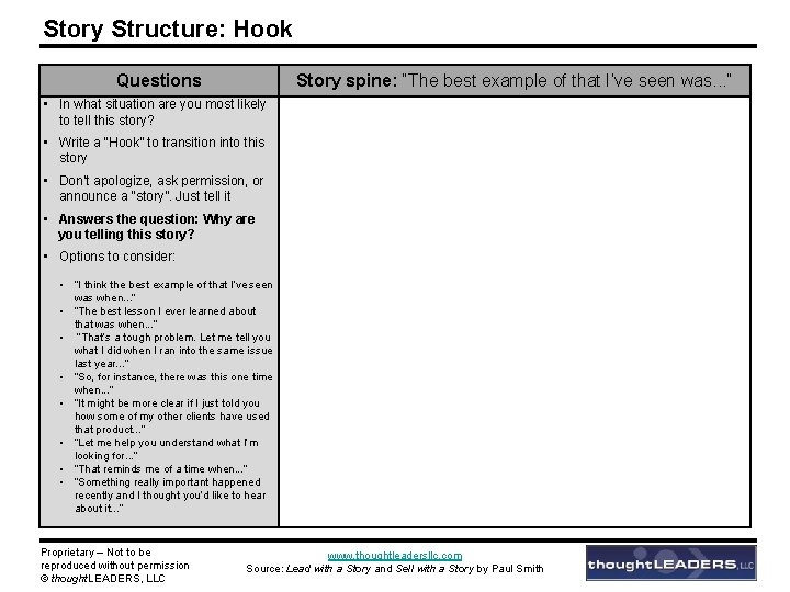 Story Structure: Hook Questions Story spine: “The best example of that I’ve seen was.