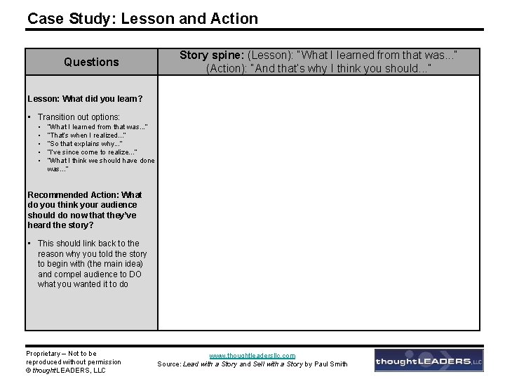 Case Study: Lesson and Action Questions Story spine: (Lesson): “What I learned from that