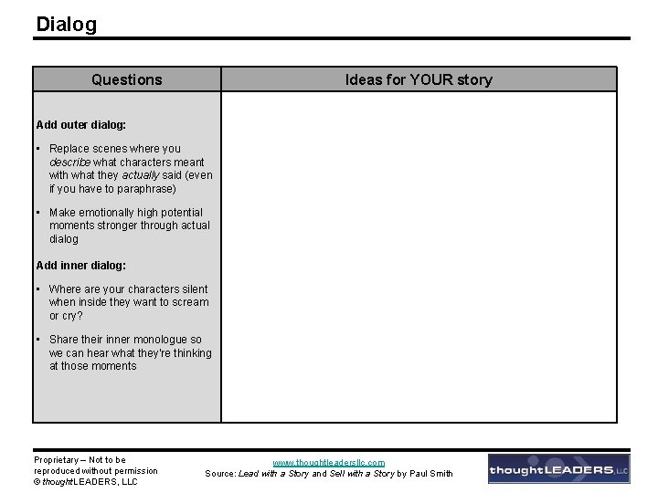 Dialog Questions Ideas for YOUR story Add outer dialog: • Replace scenes where you