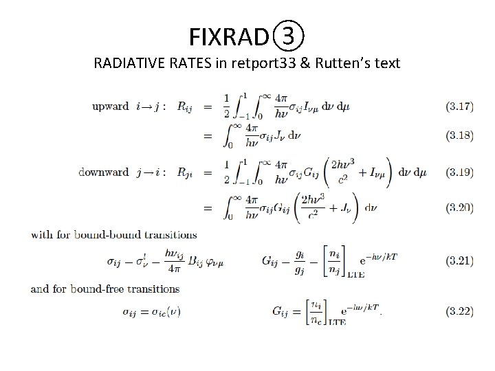FIXRAD③ RADIATIVE RATES in retport 33 & Rutten’s text 