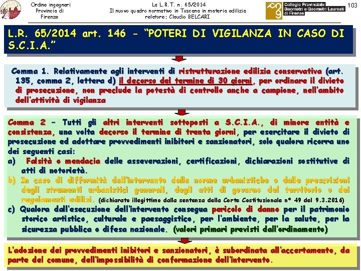 Ordine ingegneri Provincia di Firenze La L. R. T. n. 65/2014 Il nuovo quadro