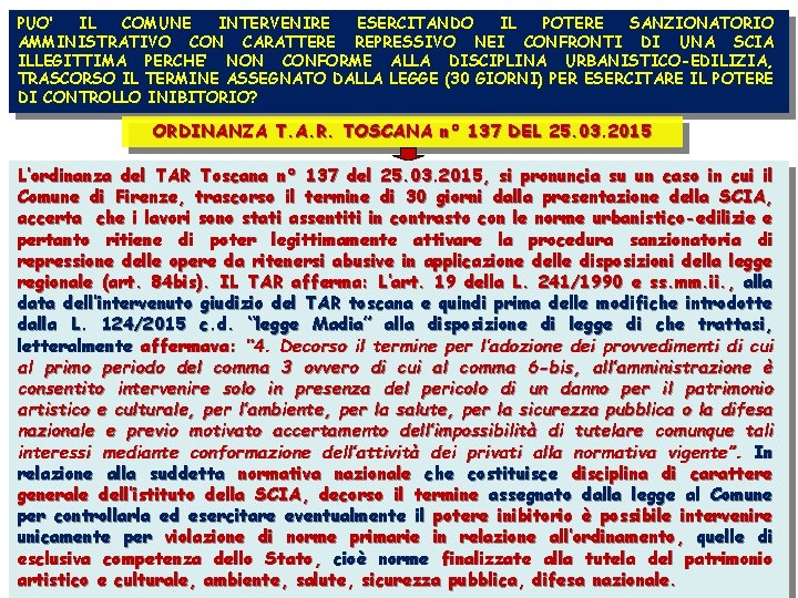 PUO’ IL COMUNE INTERVENIRE ESERCITANDO IL POTERE SANZIONATORIO AMMINISTRATIVO CON CARATTERE REPRESSIVO NEI CONFRONTI