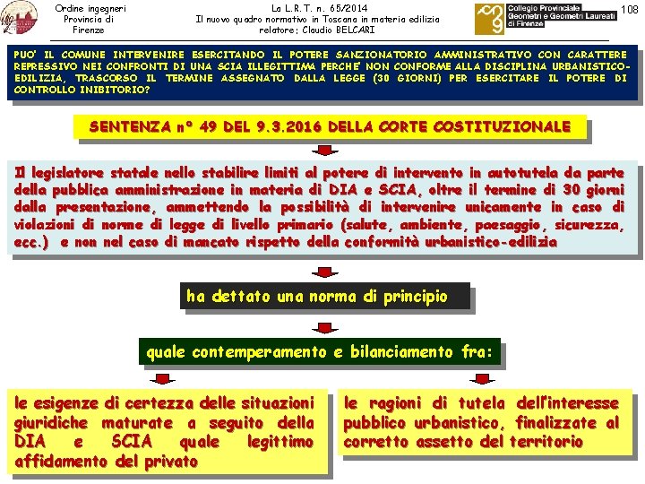 Ordine ingegneri Provincia di Firenze La L. R. T. n. 65/2014 Il nuovo quadro