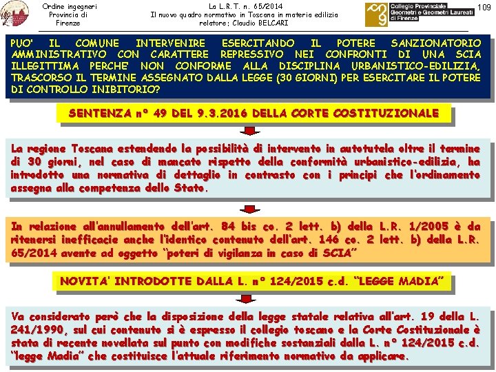 Ordine ingegneri Provincia di Firenze La L. R. T. n. 65/2014 Il nuovo quadro