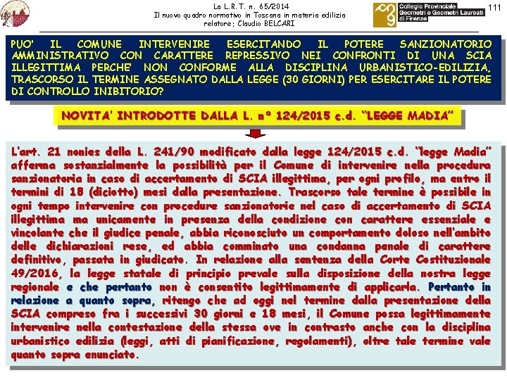 La L. R. T. n. 65/2014 Il nuovo quadro normativo in Toscana in materia
