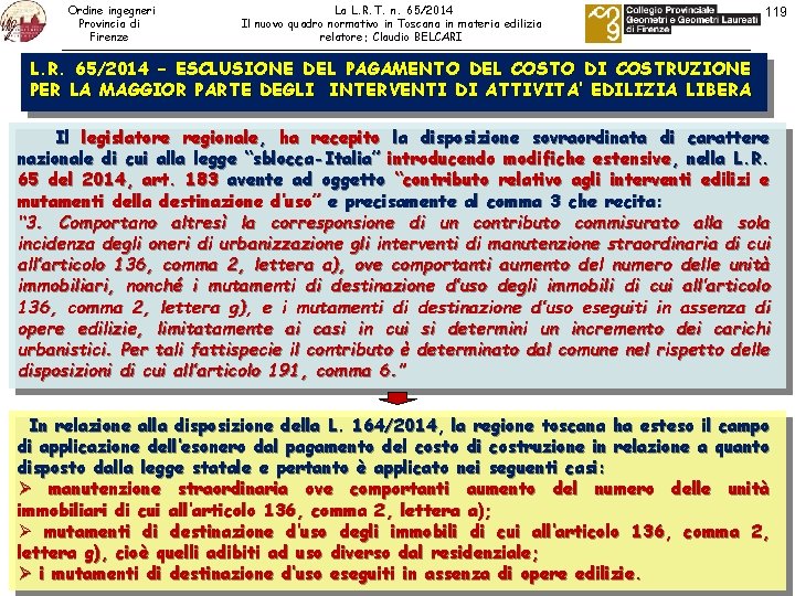 Ordine ingegneri Provincia di Firenze La L. R. T. n. 65/2014 Il nuovo quadro