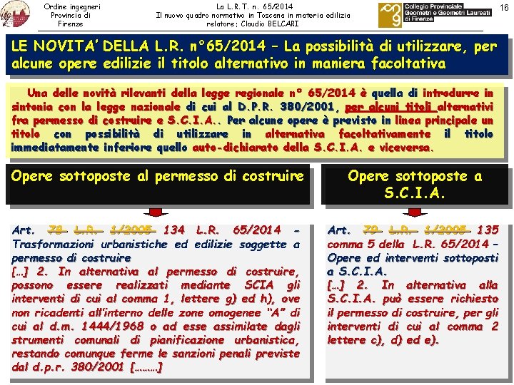 Ordine ingegneri Provincia di Firenze LE NOVITA’ alcune opere La L. R. T. n.