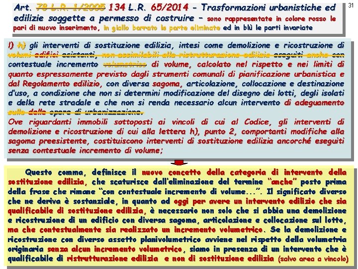 Art. 78 L. R. 1/2005 134 L. R. 65/2014 - Trasformazioni urbanistiche ed edilizie