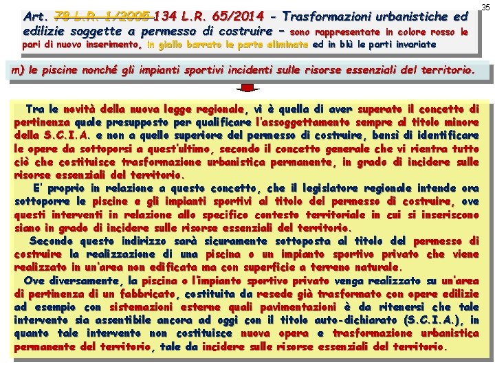 Art. 78 L. R. 1/2005 134 L. R. 65/2014 - Trasformazioni urbanistiche ed edilizie