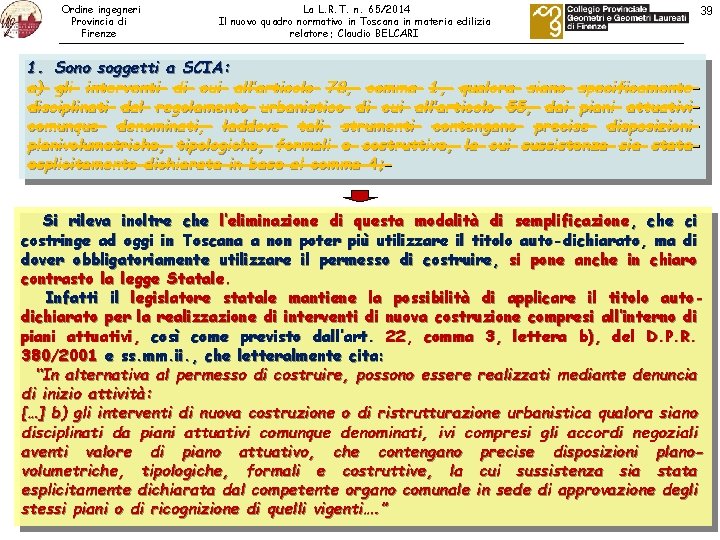 Ordine ingegneri Provincia di Firenze La L. R. T. n. 65/2014 Il nuovo quadro