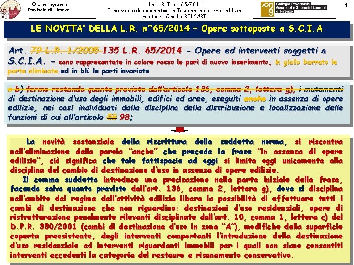 Ordine ingegneri Provincia di Firenze La L. R. T. n. 65/2014 Il nuovo quadro