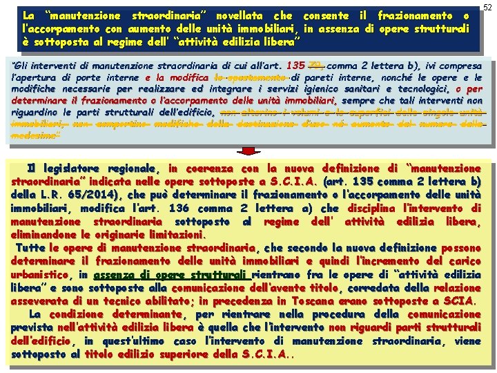 La “manutenzione straordinaria” novellata che consente il frazionamento o l’accorpamento con aumento delle unità