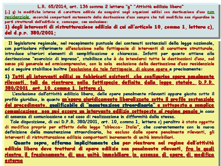 L. R. 65/2014, art. 136 comma 2 lettera “g” “Attività edilizia libera” […] g)