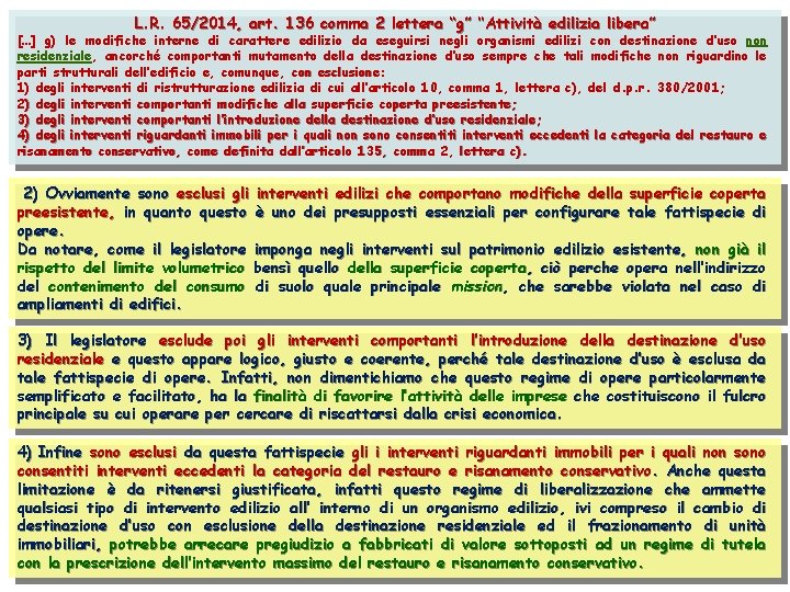 L. R. 65/2014, art. 136 comma 2 lettera “g” “Attività edilizia libera” […] g)