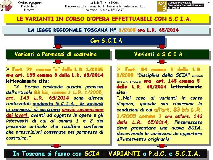 Ordine ingegneri Provincia di Firenze La L. R. T. n. 65/2014 Il nuovo quadro
