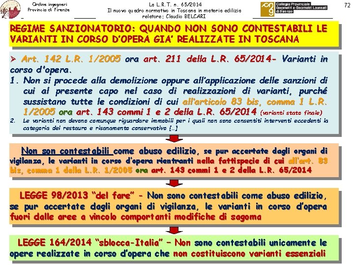 Ordine ingegneri Provincia di Firenze La L. R. T. n. 65/2014 Il nuovo quadro