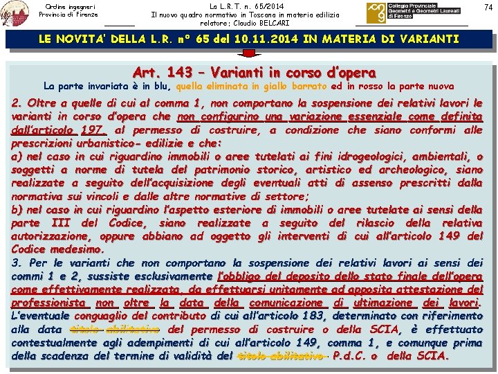 Ordine ingegneri Provincia di Firenze La L. R. T. n. 65/2014 Il nuovo quadro