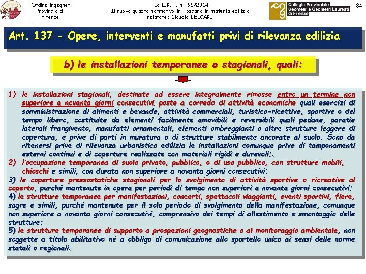 Ordine ingegneri Provincia di Firenze La L. R. T. n. 65/2014 Il nuovo quadro