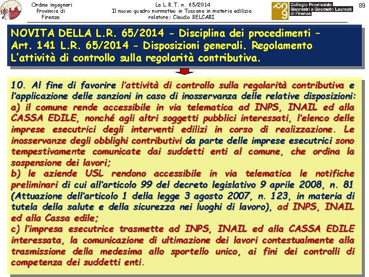 Ordine ingegneri Provincia di Firenze La L. R. T. n. 65/2014 Il nuovo quadro