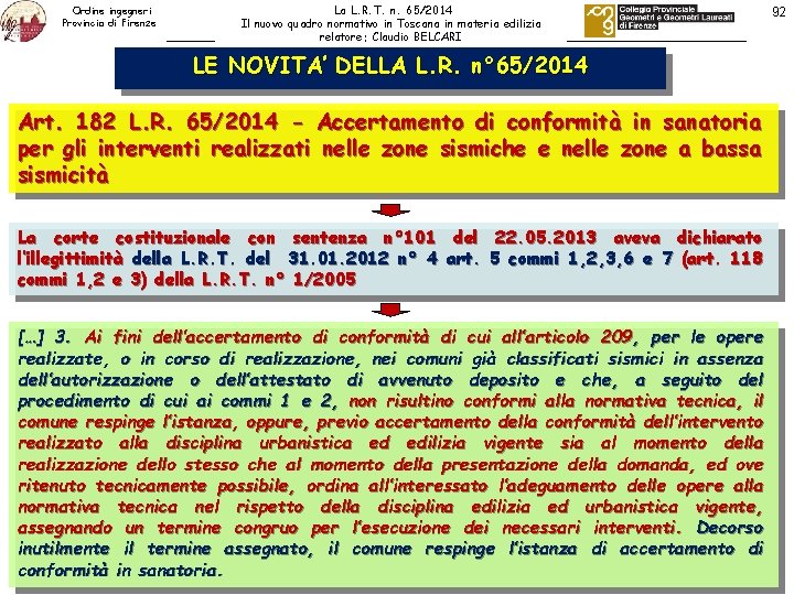 Ordine ingegneri Provincia di Firenze La L. R. T. n. 65/2014 Il nuovo quadro