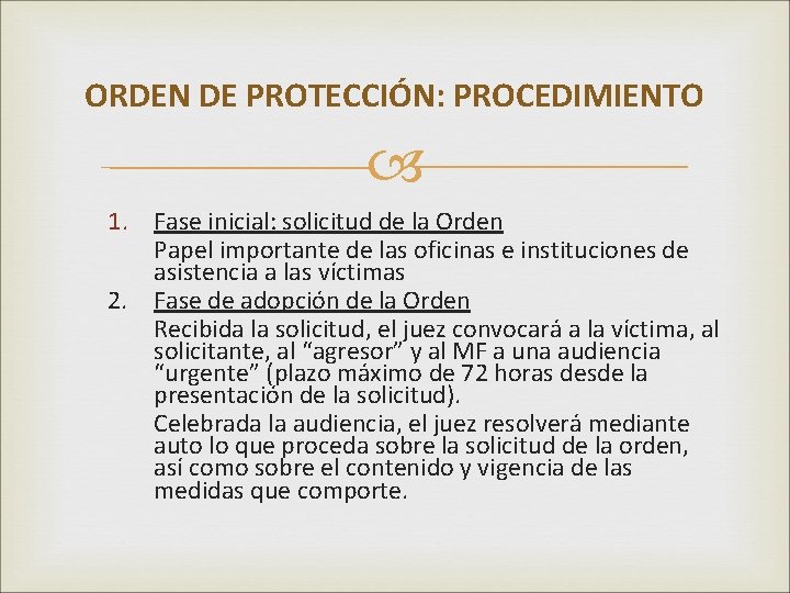 ORDEN DE PROTECCIÓN: PROCEDIMIENTO 1. Fase inicial: solicitud de la Orden Papel importante de