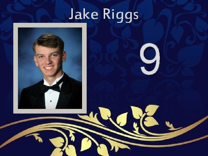 Jake Riggs 9 Jake Riggs 9