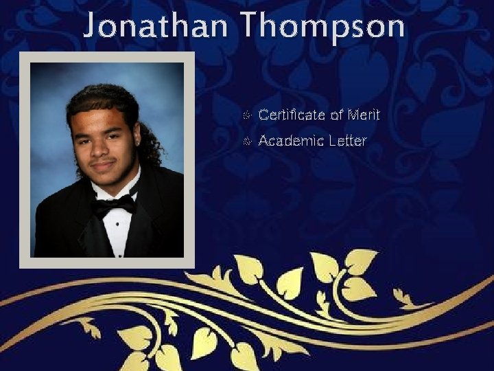 Jonathan Thompson Certificate of Merit Academic Letter Jonathan Thompson Certificate of Merit Academic Letter