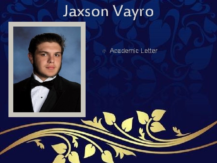 Jaxson Vayro Academic Letter Jaxson Vayro Academic Letter