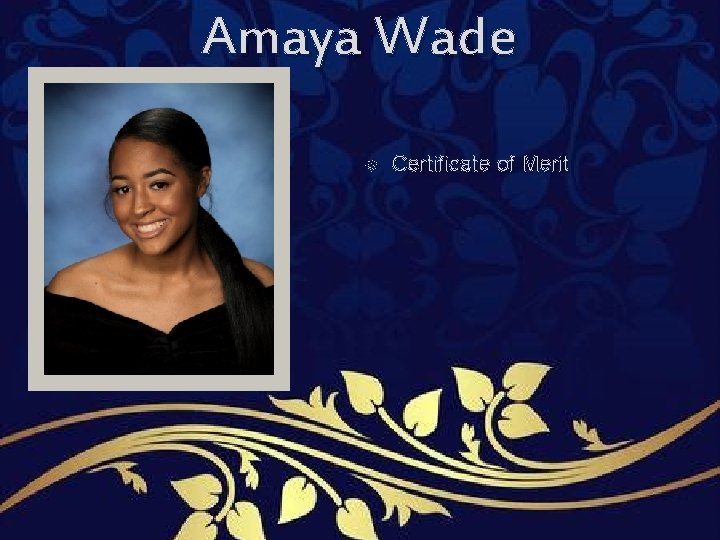 Amaya Wade Certificate of Merit Amaya Wade Certificate of Merit