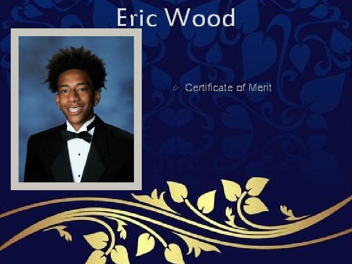 Eric Wood Certificate of Merit Eric Wood Certificate of Merit
