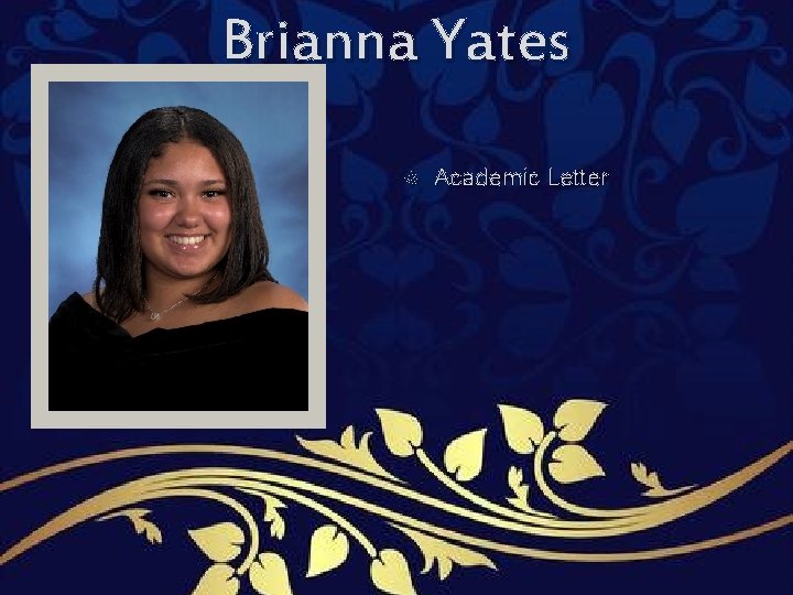 Brianna Yates Academic Letter Brianna Yates Academic Letter