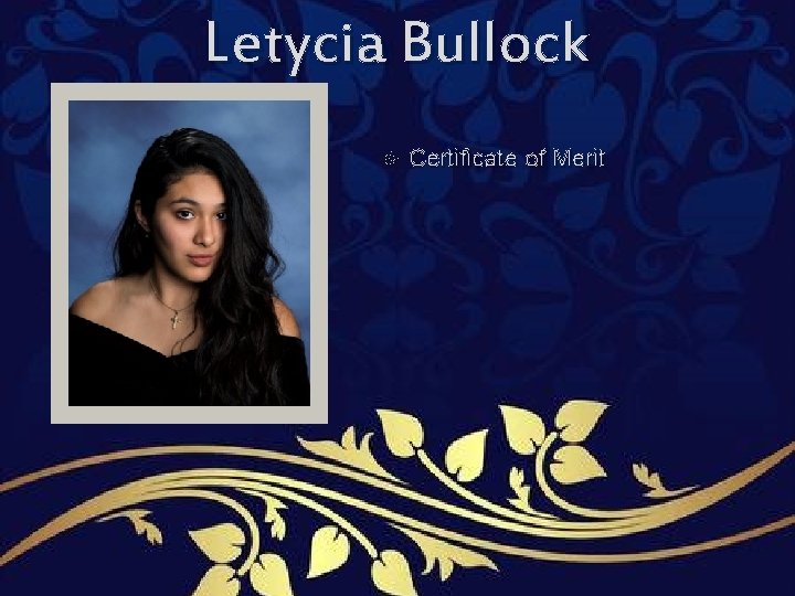 Letycia Bullock Certificate of Merit Letycia Bullock Certificate of Merit