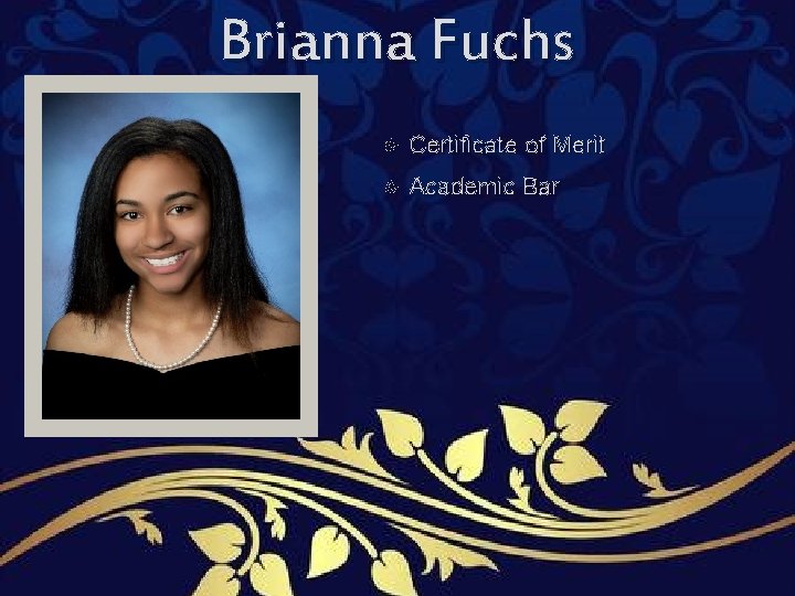 Brianna Fuchs Certificate of Merit Academic Bar Brianna Fuchs Certificate of Merit Academic Bar