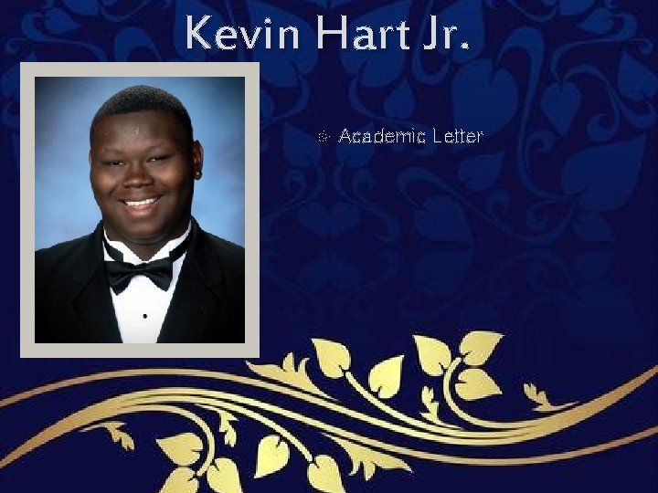 Kevin Hart Jr. Academic Letter Kevin Hart Jr. Academic Letter