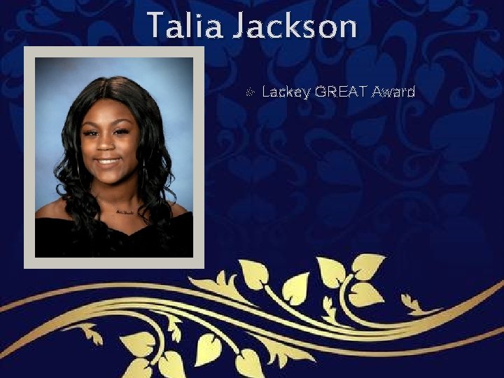Talia Jackson Lackey GREAT Award Talia Jackson Lackey GREAT Award