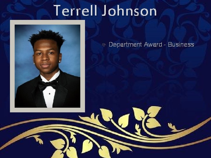 Terrell Johnson Department Award - Business Terrell Johnson Department Award - Business