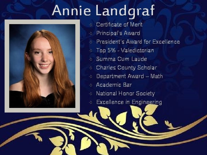 Annie Landgraf Certificate of Merit Principal’s Award President’s Award for Excellence Top 5% - Annie Landgraf Certificate of Merit Principal’s Award President’s Award for Excellence Top 5% -